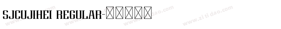 sjcujihei regular字体转换